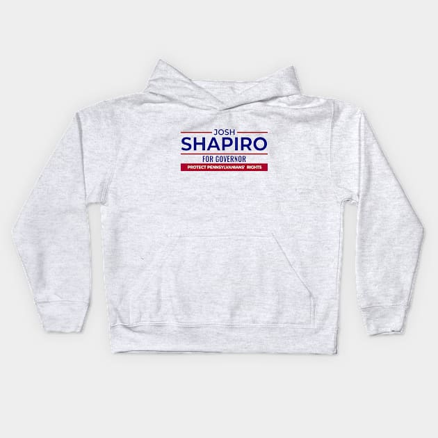 Josh Shapiro for Governor Kids Hoodie by MotoGirl